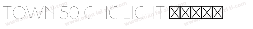 Town 50 Chic Light字体转换